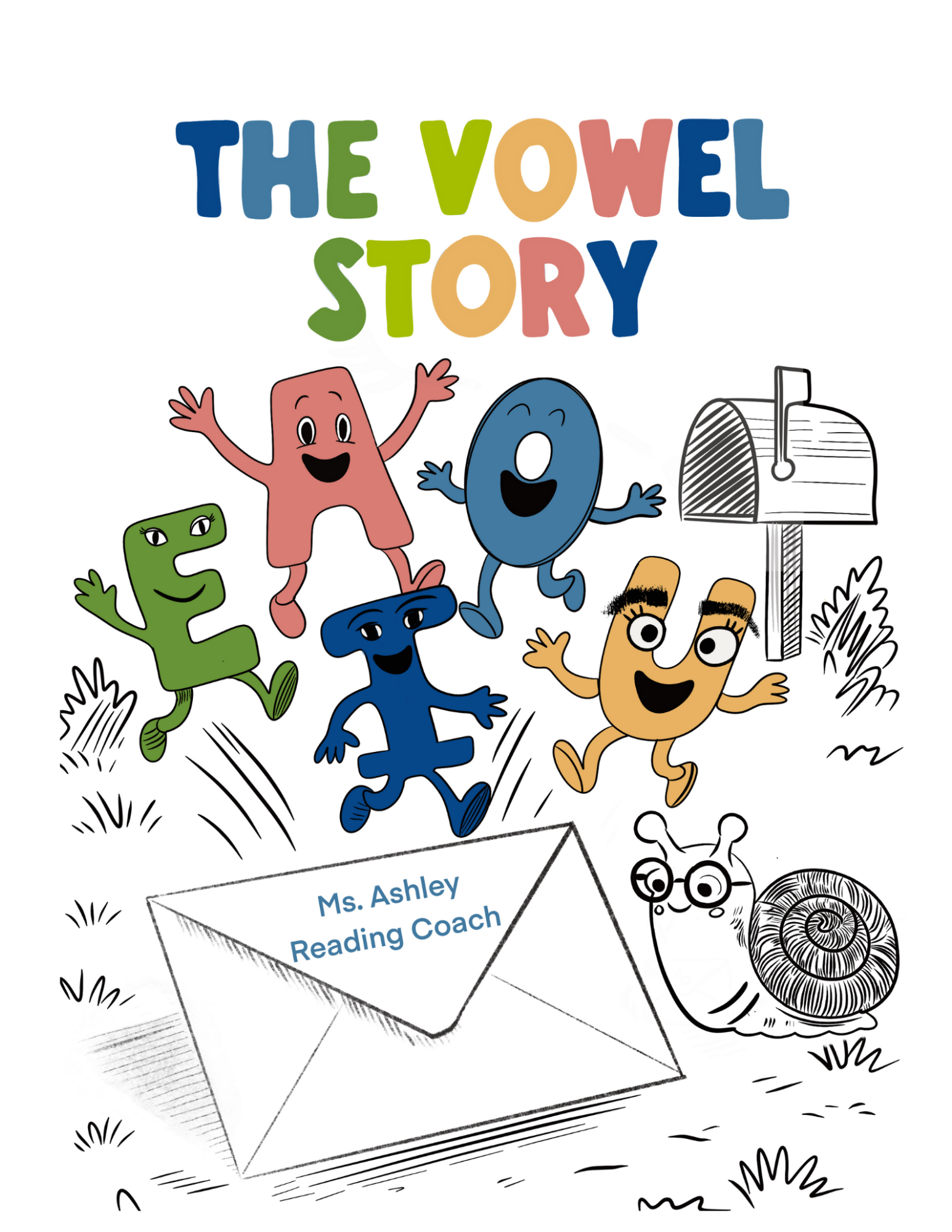 The Vowel Story by Ms. Ashley Reading Coach